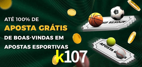k107 Ate 100% de Aposta Gratis